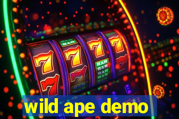 wild ape demo